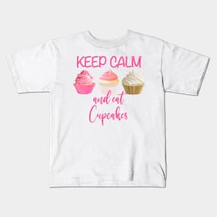 Keep calm and eat cupcakes Kids T-Shirt